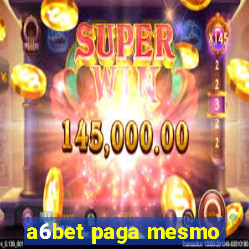 a6bet paga mesmo